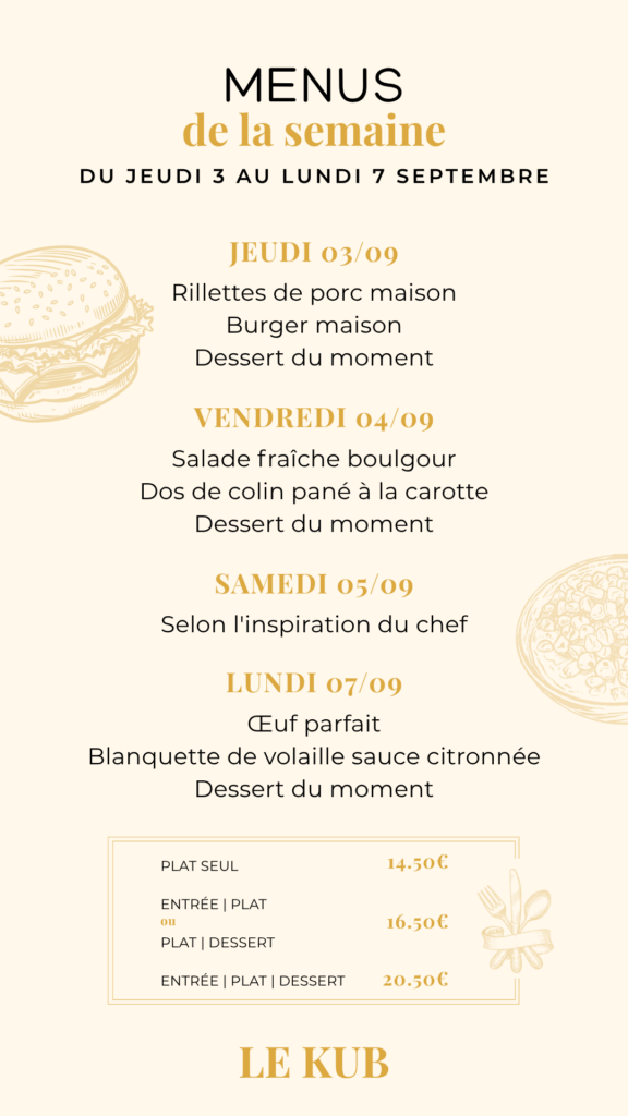 Les menus de la semaine 36 pour le restaurant Le Kub à Battenheim.